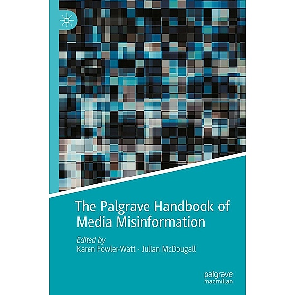 The Palgrave Handbook of Media Misinformation / Progress in Mathematics