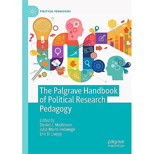 The Palgrave Handbook of Political Research Pedagogy / Political Pedagogies