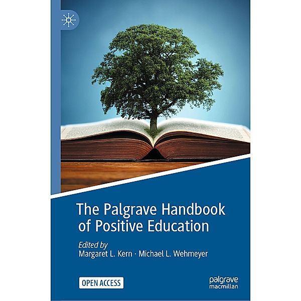 The Palgrave Handbook of Positive Education, Margaret L Kern, Michael  L Wehmeyer