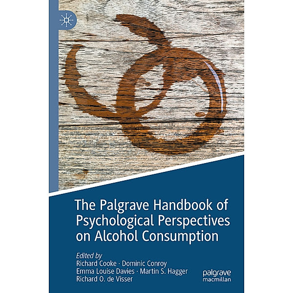 The Palgrave Handbook of Psychological Perspectives on Alcohol Consumption