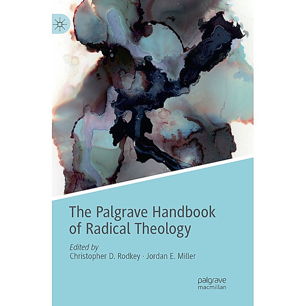 The Palgrave Handbook of Radical Theology