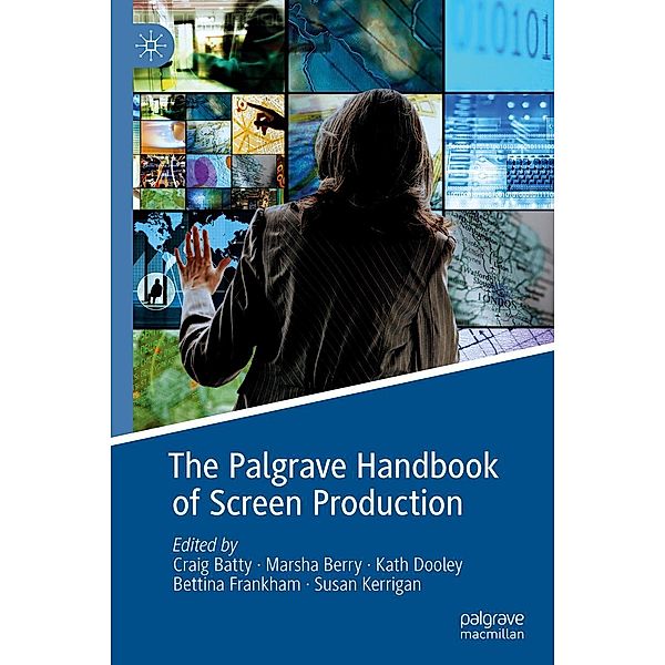The Palgrave Handbook of Screen Production / Progress in Mathematics