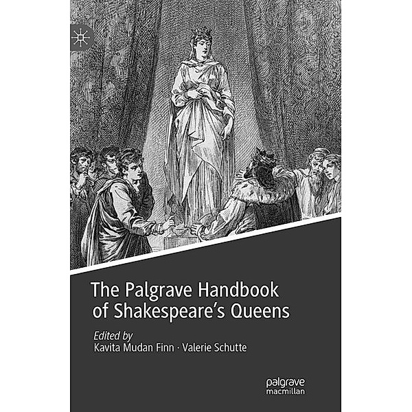 The Palgrave Handbook of Shakespeare's Queens