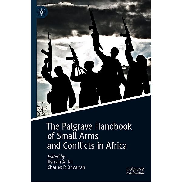 The Palgrave Handbook of Small Arms and Conflicts in Africa / Progress in Mathematics