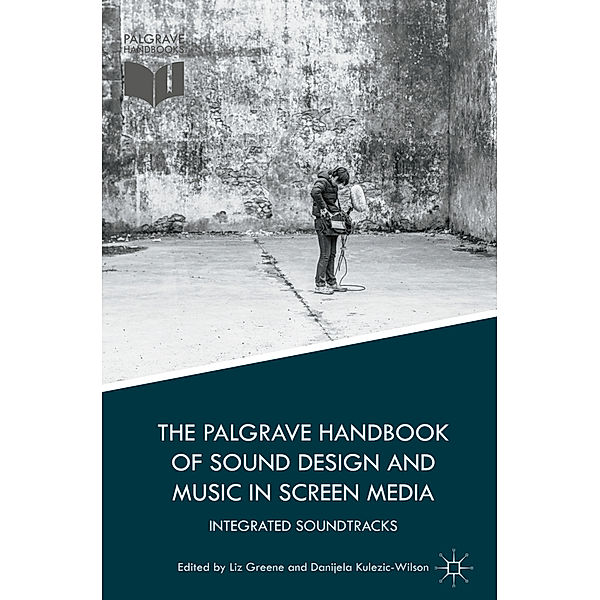 The Palgrave Handbook of Sound Design and Music in Screen Media