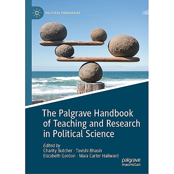 The Palgrave Handbook of Teaching and Research in Political Science / Political Pedagogies