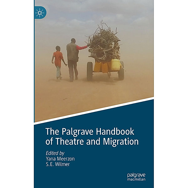 The Palgrave Handbook of Theatre and Migration