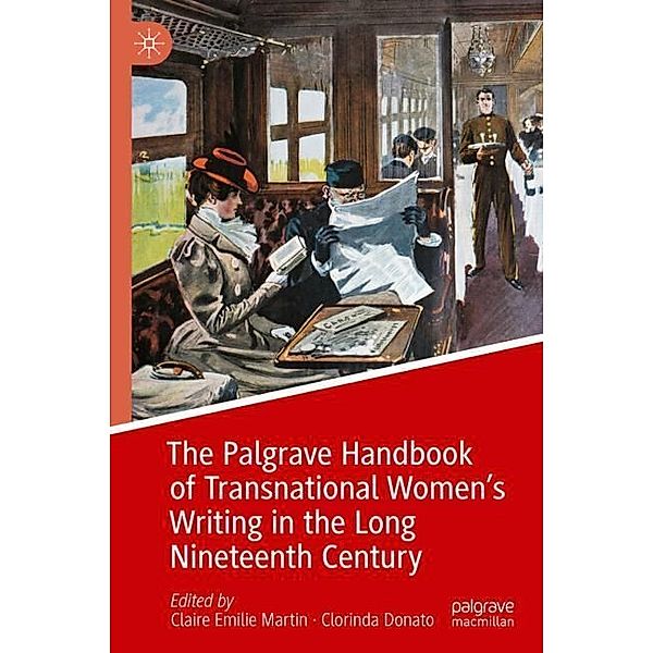 The Palgrave Handbook of Transnational Women's Writing in the Long Nineteenth Century