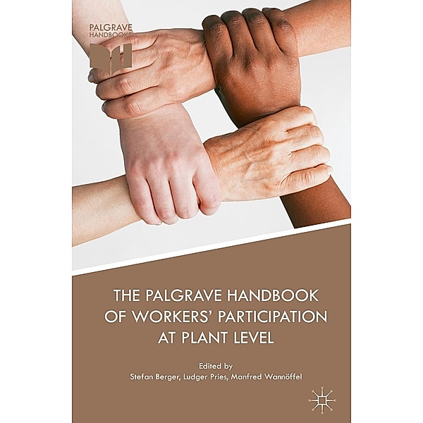 The Palgrave Handbook of Workers' Participation at Plant Level