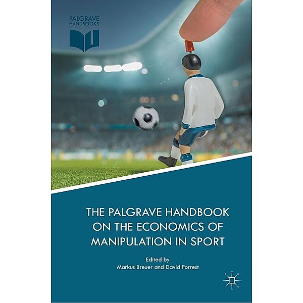 The Palgrave Handbook on the Economics of Manipulation in Sport / Progress in Mathematics