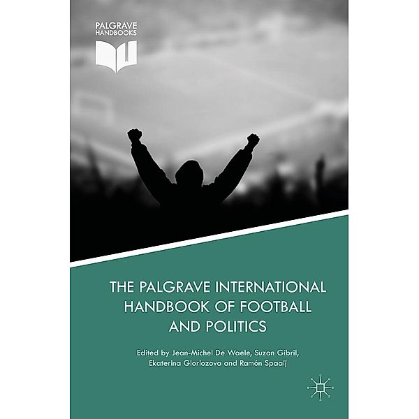 The Palgrave International Handbook of Football and Politics / Progress in Mathematics