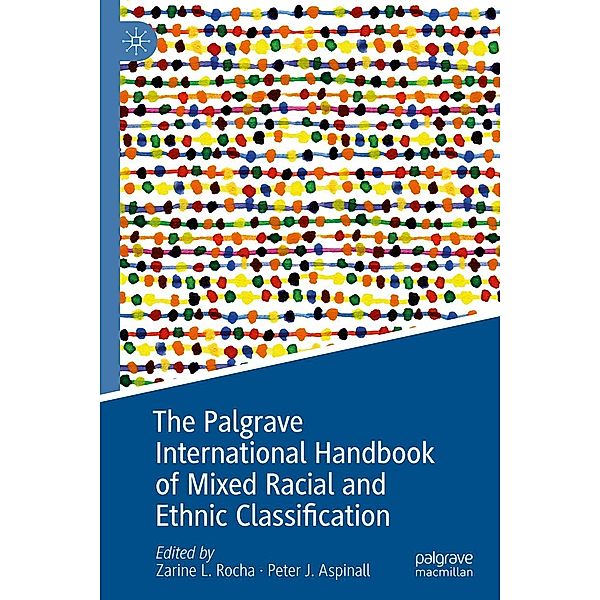 The Palgrave International Handbook of Mixed Racial and Ethnic Classification / Progress in Mathematics