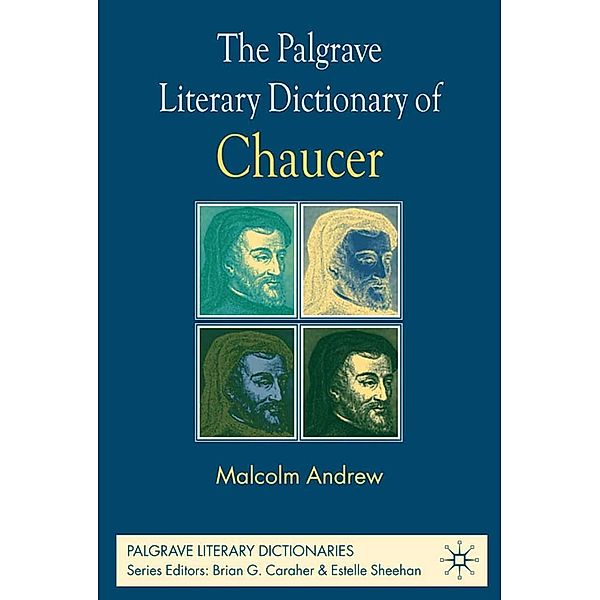 The Palgrave Literary Dictionary of Chaucer / Palgrave Literary Dictionaries, M. Andrew