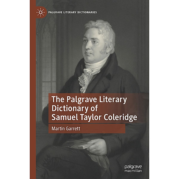 The Palgrave Literary Dictionary of Samuel Taylor Coleridge, Martin Garrett