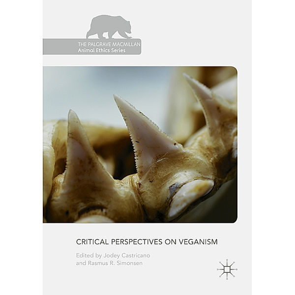 The Palgrave Macmillan Animal Ethics Series / Critical Perspectives on Veganism