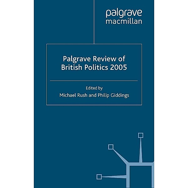 The Palgrave Review of British Politics 2005 / Palgrave Review of British Politics
