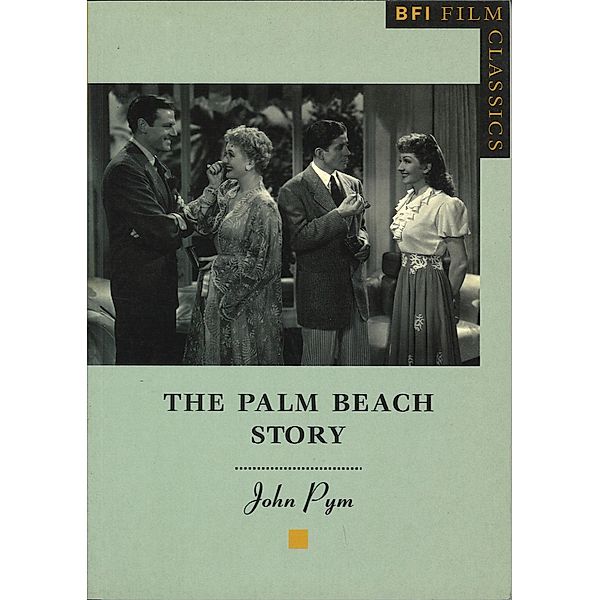 The Palm Beach Story / BFI Film Classics, John Pym