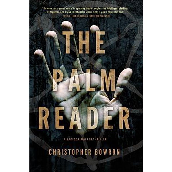 The Palm Reader / A Jackson Walker Thriller Bd.2, Christopher Bowron