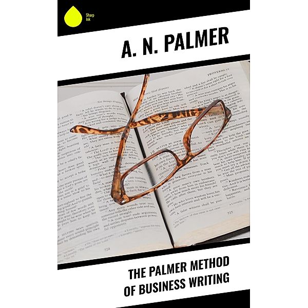 The Palmer Method of Business Writing, A. N. Palmer