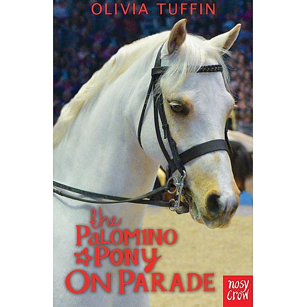 The Palomino Pony on Parade / The Palomino Pony Bd.5, Olivia Tuffin