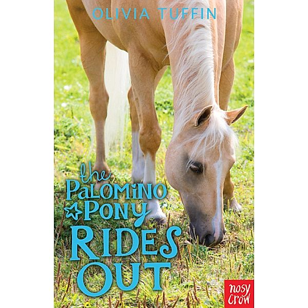 The Palomino Pony Rides Out / The Palomino Pony Bd.2, Olivia Tuffin