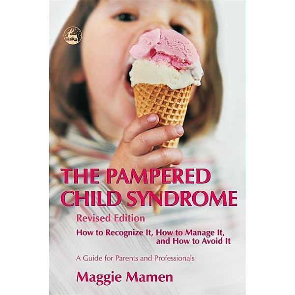 The Pampered Child Syndrome, Maggie Mamen