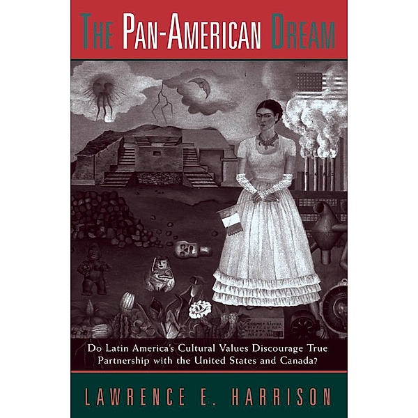 The Pan-american Dream, Lawrence E. Harrison