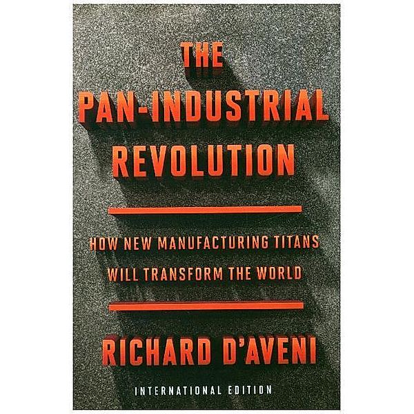 The Pan-Industrial Revolution, Richard D'Aveni