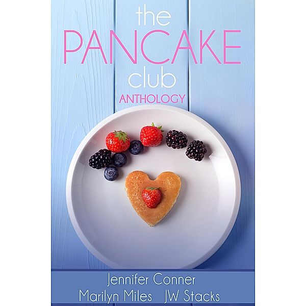 The Pancake Club Anthology, Jw Stacks, Marilyn Conner Miles, Jennifer Conner