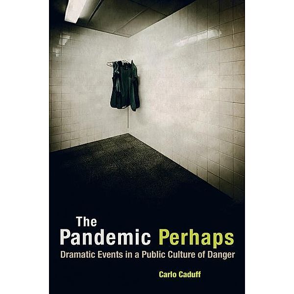 The Pandemic Perhaps, Carlo Caduff