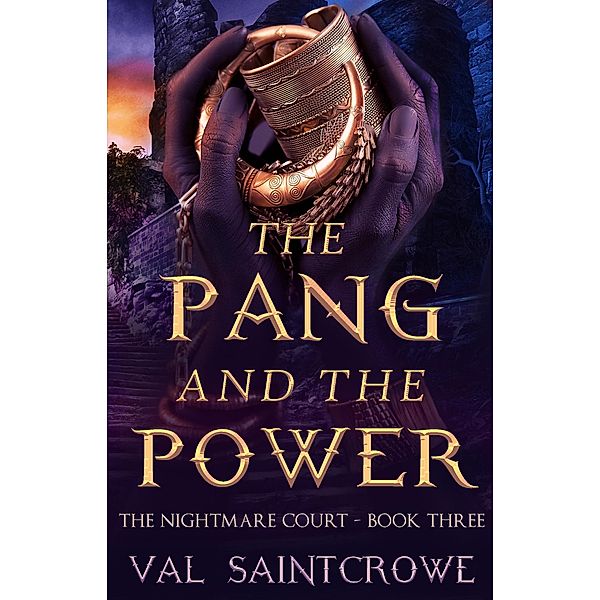 The Pang and the Power (The Nightmare Court, #3) / The Nightmare Court, Val Saintcrowe