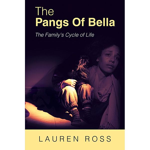 The Pangs of Bella, Lauren Ross