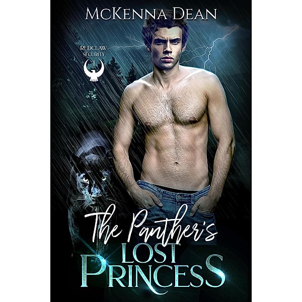 The Panther's Lost Princess (Redclaw Security, #1) / Redclaw Security, McKenna Dean