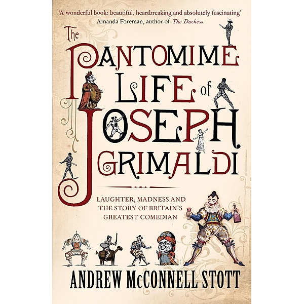 The Pantomime Life of Joseph Grimaldi, Andrew Mcconnell Scott