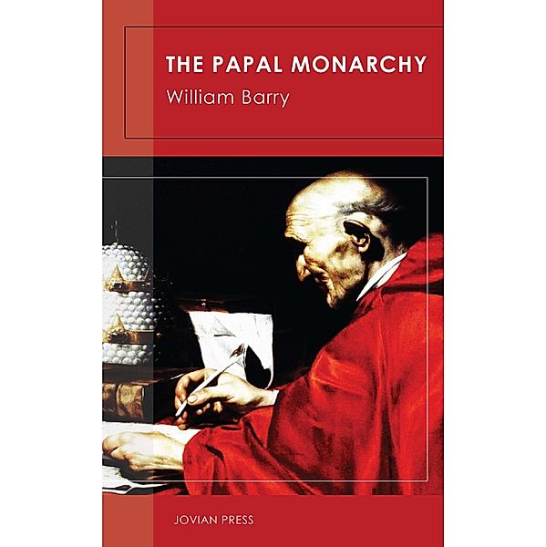 The Papal Monarchy, William Barry