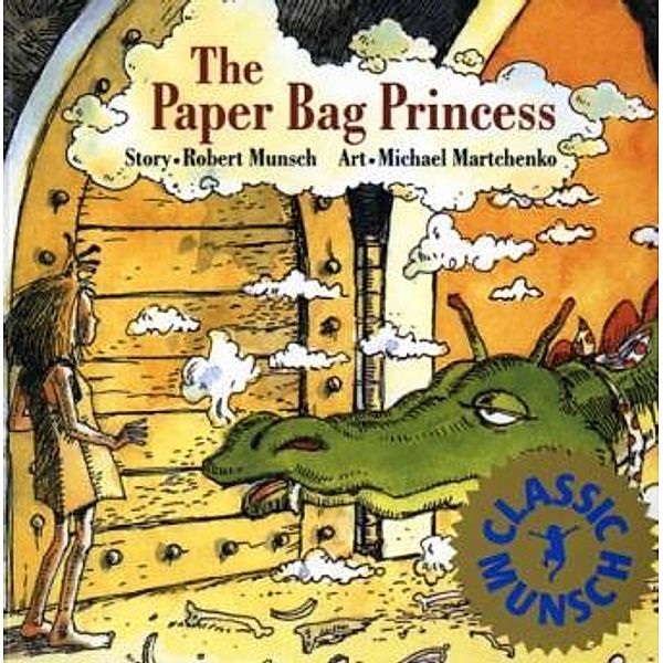 The Paper Bag Princess, Robert N. Munsch