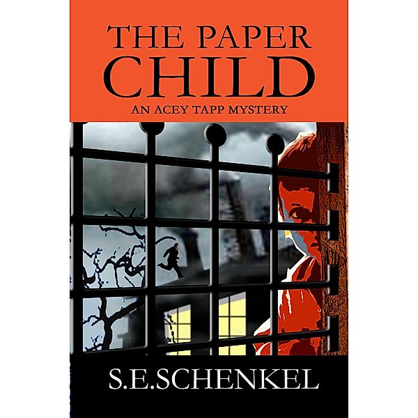 The Paper Child (An Acey Tapp Mystery) / An Acey Tapp Mystery, S. E. Schenkel