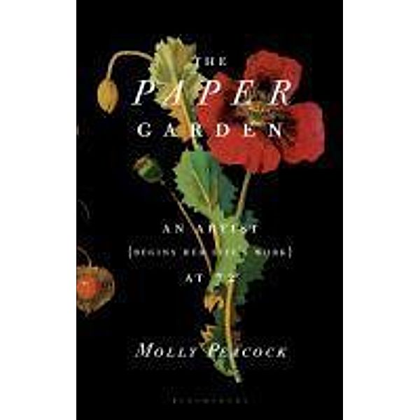 The Paper Garden, Molly Peacock