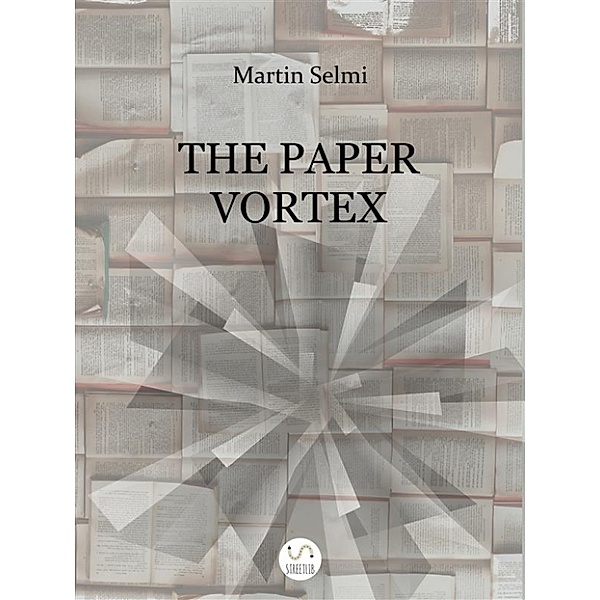 The Paper Vortex, Martin Selmi