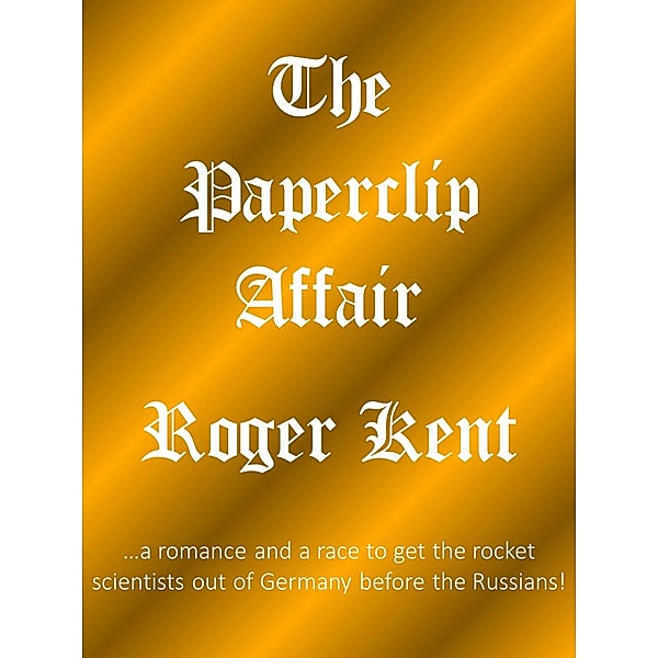 The Paperclip Affair, Roger Kent