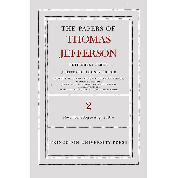 The Papers of Thomas Jefferson, Retirement Series, Volume 2 / Papers of Thomas Jefferson: Retirement Series Bd.2, Thomas Jefferson