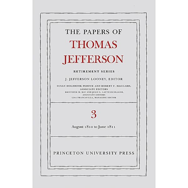 The Papers of Thomas Jefferson, Retirement Series, Volume 3 / Papers of Thomas Jefferson: Retirement Series Bd.3, Thomas Jefferson