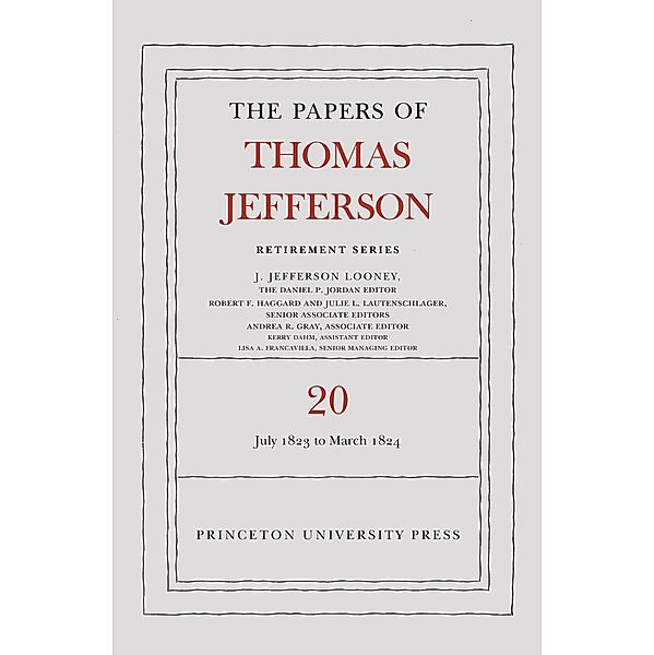 The Papers of Thomas Jefferson, Retirement Series, Volume 20 / Papers of Thomas Jefferson: Retirement Series Bd.20, Thomas Jefferson