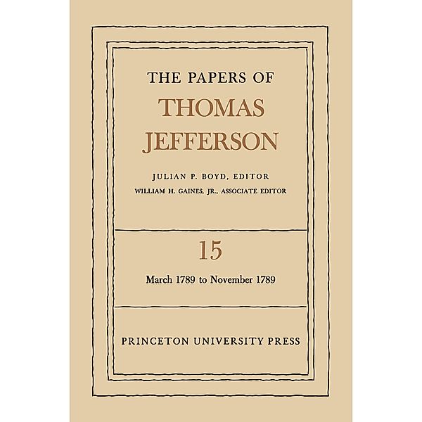 The Papers of Thomas Jefferson, Volume 15 / The Papers of Thomas Jefferson Bd.15, Thomas Jefferson