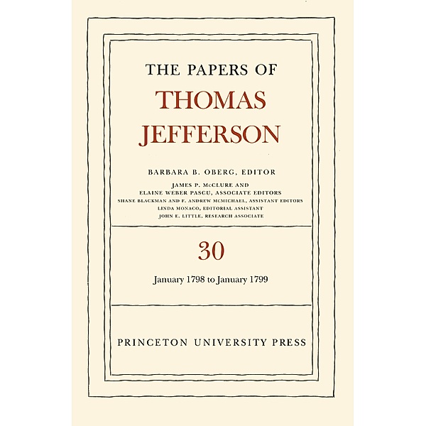 The Papers of Thomas Jefferson, Volume 30 / The Papers of Thomas Jefferson Bd.30, Thomas Jefferson