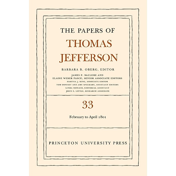 The Papers of Thomas Jefferson, Volume 33 / The Papers of Thomas Jefferson Bd.33, Thomas Jefferson
