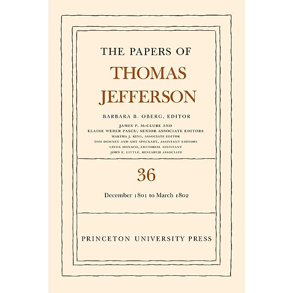 The Papers of Thomas Jefferson, Volume 36 / The Papers of Thomas Jefferson Bd.36, Thomas Jefferson