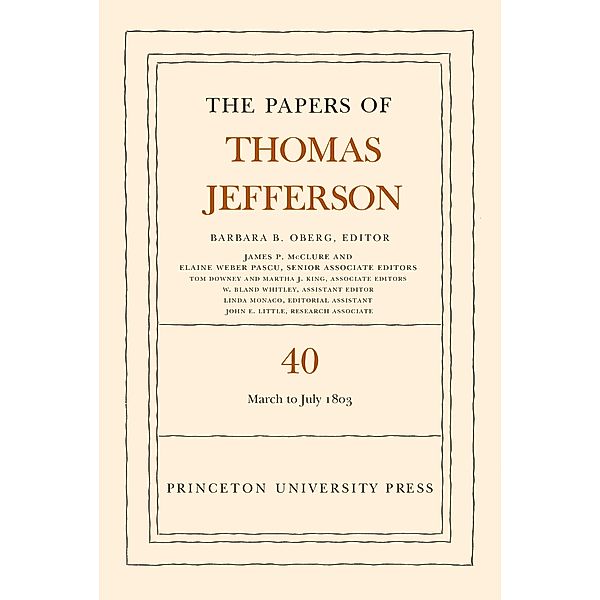 The Papers of Thomas Jefferson, Volume 40 / The Papers of Thomas Jefferson Bd.40, Thomas Jefferson