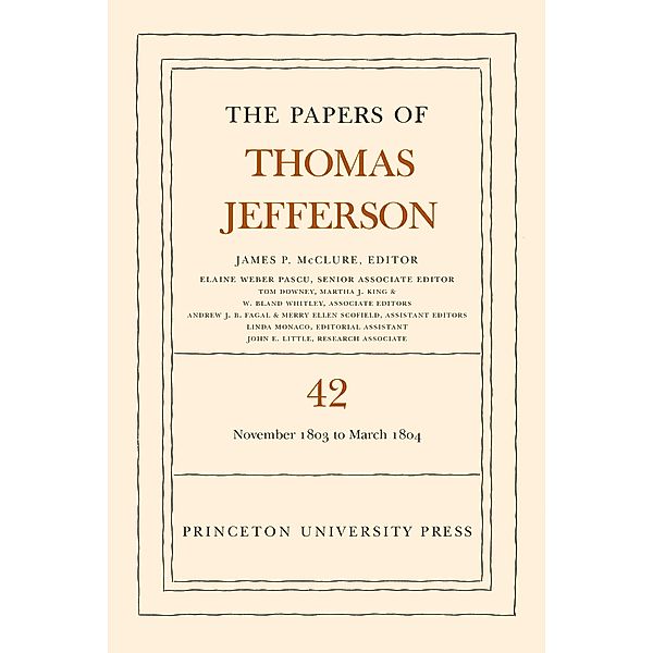 The Papers of Thomas Jefferson, Volume 42 / The Papers of Thomas Jefferson Bd.42, Thomas Jefferson