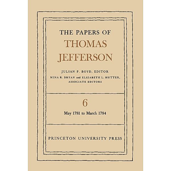 The Papers of Thomas Jefferson, Volume 6 / The Papers of Thomas Jefferson Bd.6, Thomas Jefferson